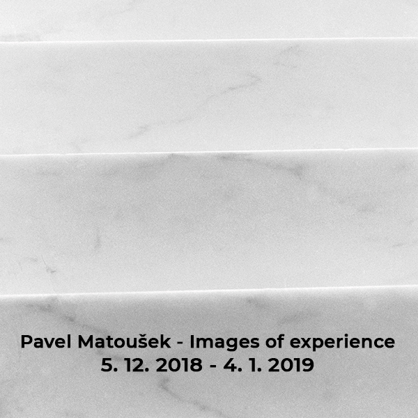 Pavel Matoušek – Images of experience